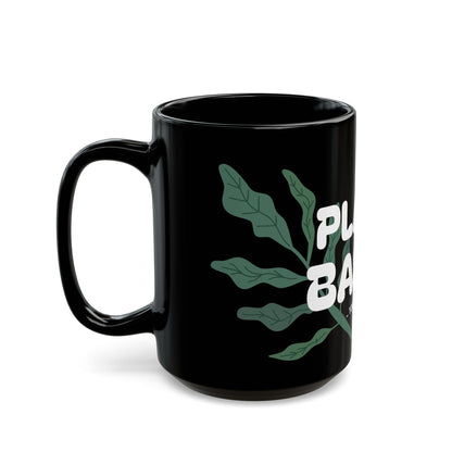 "Plant Based" Mug - Black Ceramic 11oz/15oz