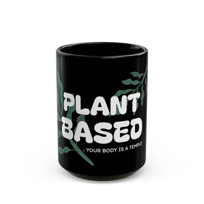 "Plant Based" Mug - Black Ceramic 11oz/15oz